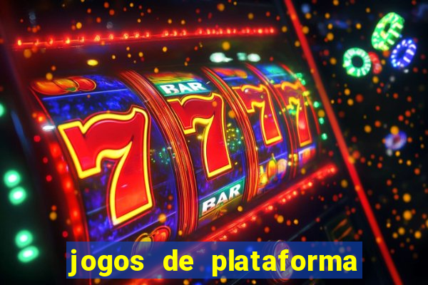jogos de plataforma para ganhar dinheiro