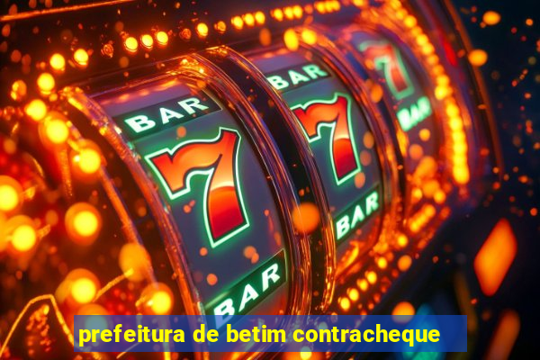 prefeitura de betim contracheque