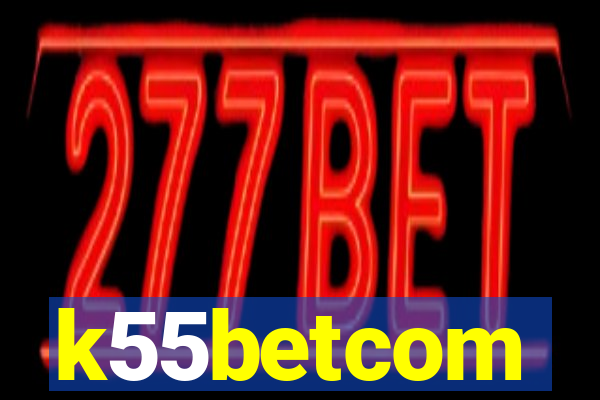 k55betcom