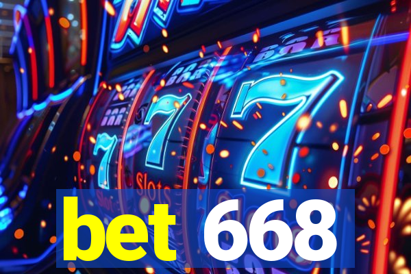 bet 668