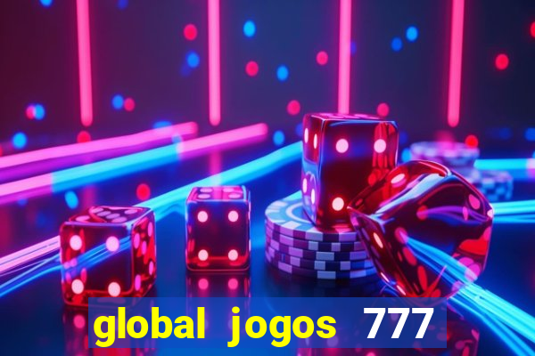 global jogos 777 paga mesmo