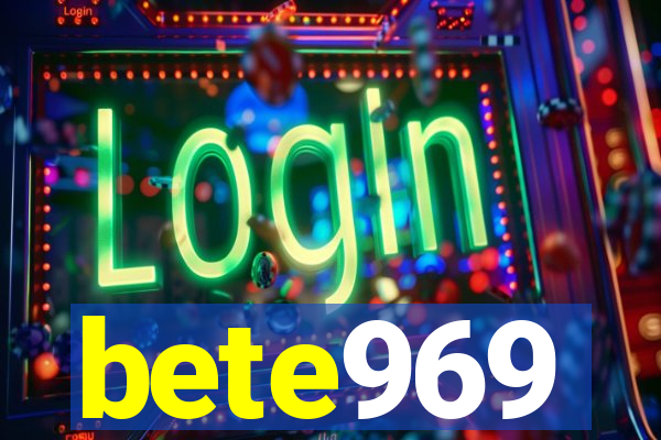 bete969