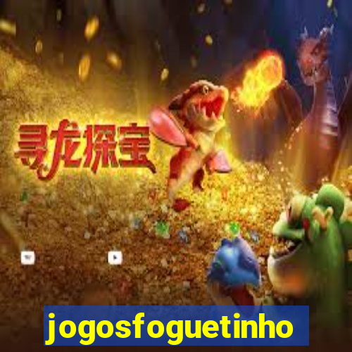 jogosfoguetinho