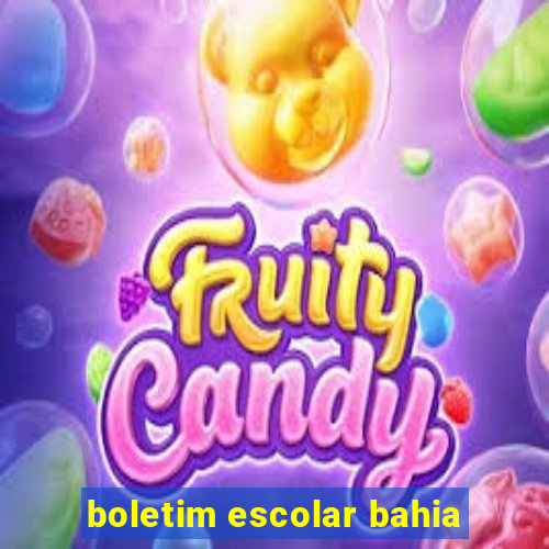 boletim escolar bahia