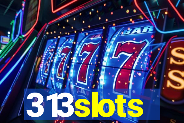 313slots