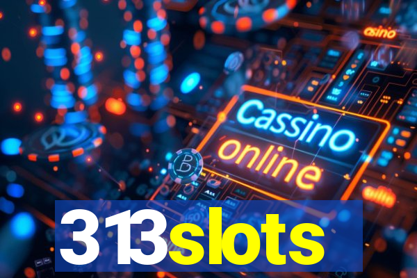 313slots