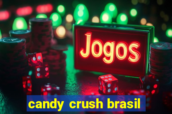 candy crush brasil