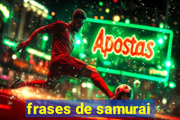 frases de samurai