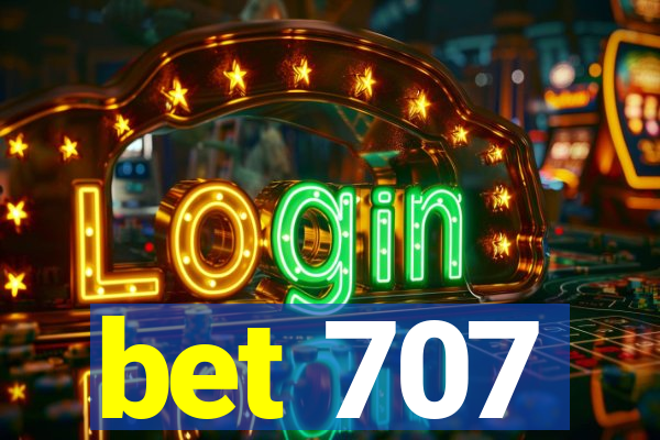 bet 707