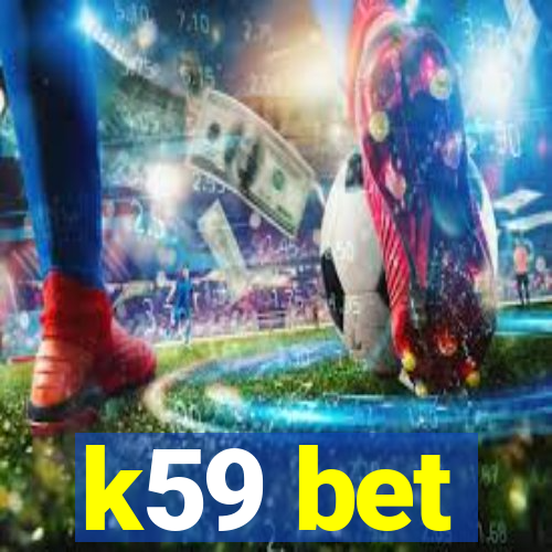 k59 bet