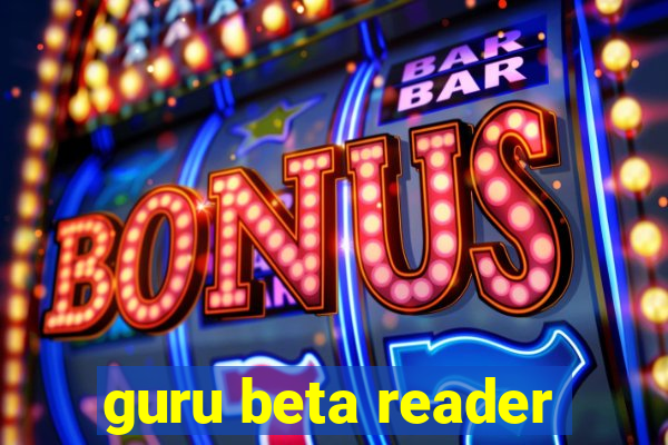 guru beta reader