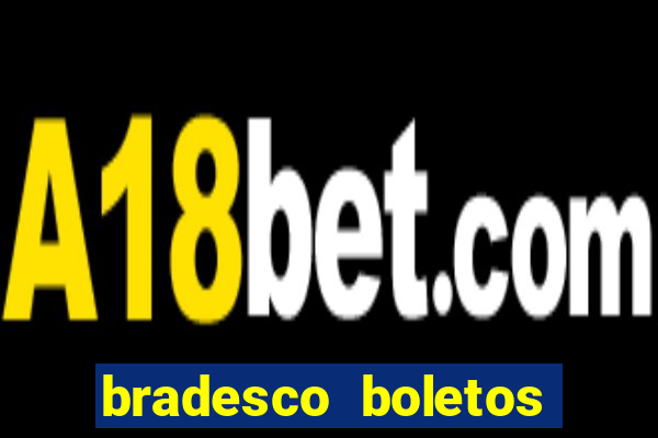bradesco boletos segunda via