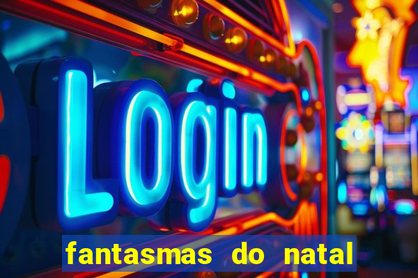 fantasmas do natal passado, presente e futuro fantasma do passado