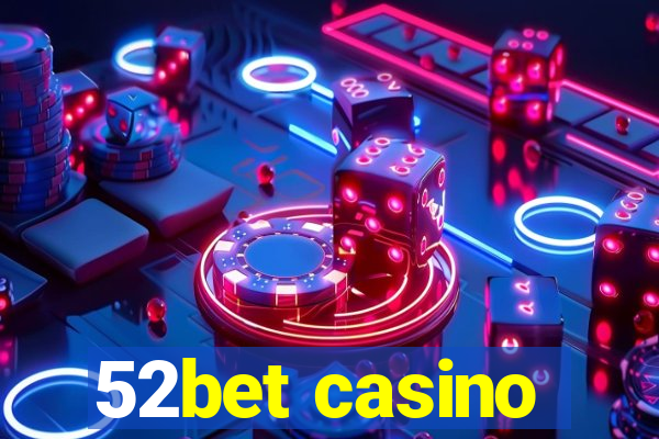 52bet casino