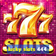 lucky slots 444
