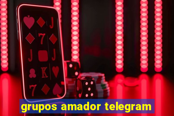 grupos amador telegram