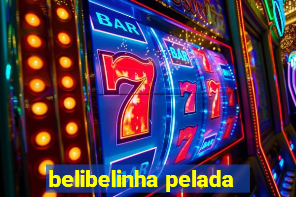 belibelinha pelada