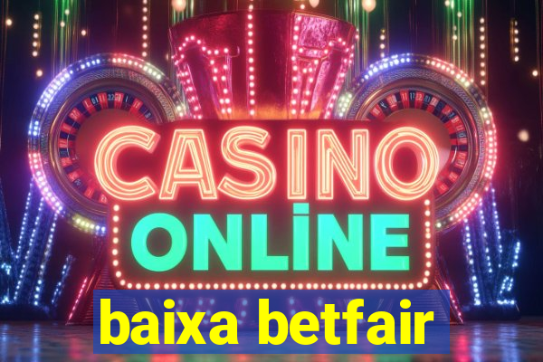 baixa betfair