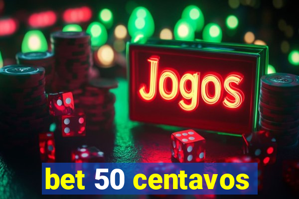 bet 50 centavos