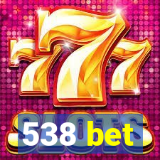 538 bet