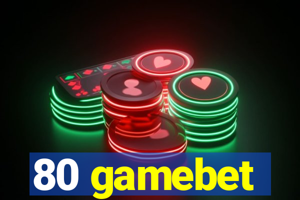 80 gamebet