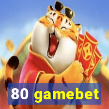 80 gamebet