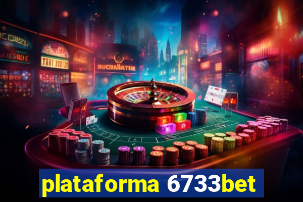 plataforma 6733bet