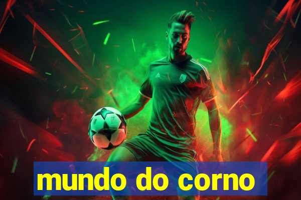 mundo do corno