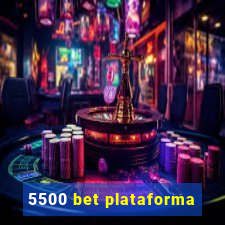 5500 bet plataforma