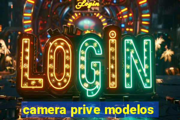 camera prive modelos