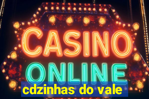 cdzinhas do vale