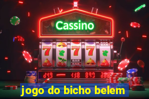 jogo do bicho belem
