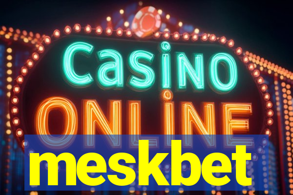 meskbet