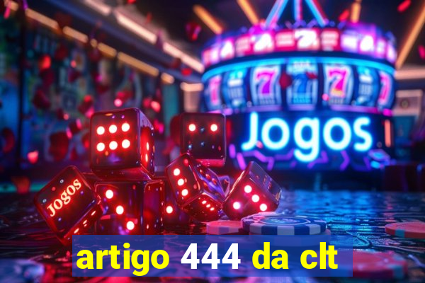artigo 444 da clt