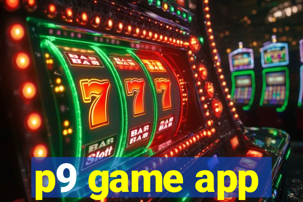 p9 game app