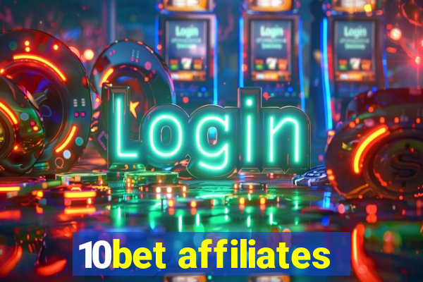 10bet affiliates