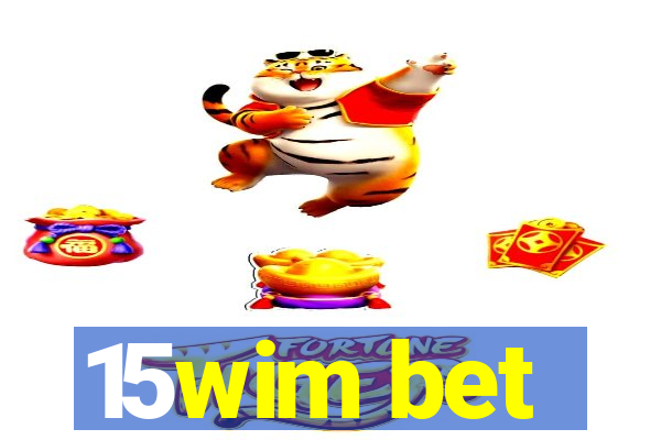15wim bet