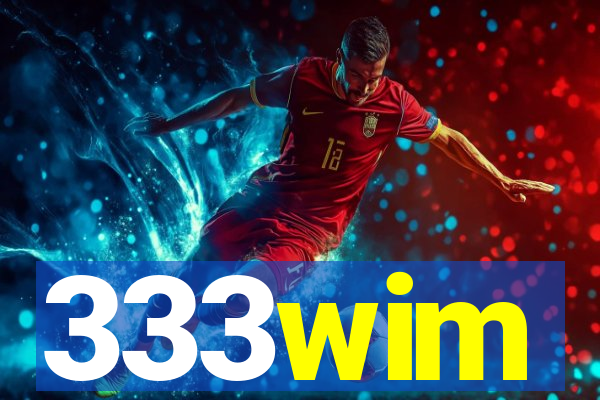333wim