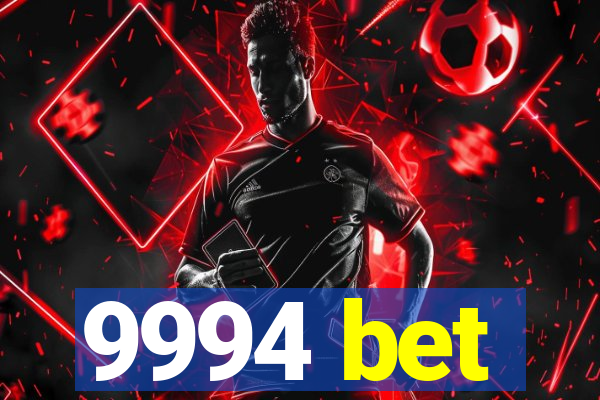 9994 bet