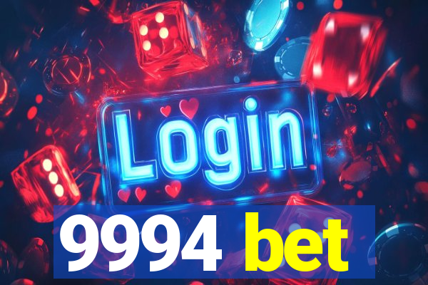 9994 bet