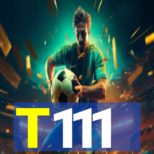 T111