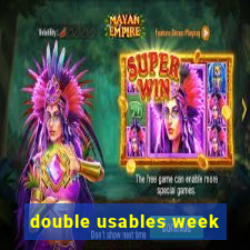 double usables week