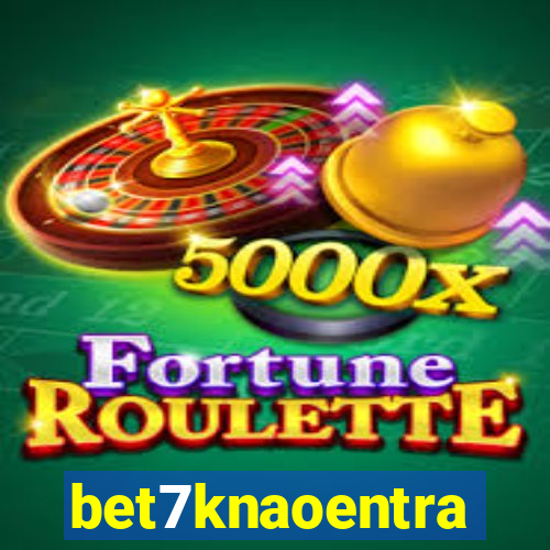 bet7knaoentra