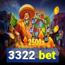 3322 bet