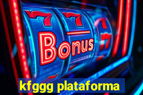 kfggg plataforma