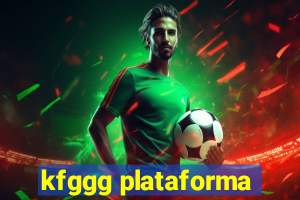 kfggg plataforma