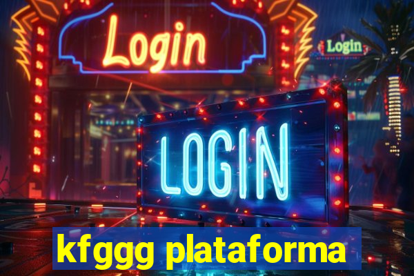 kfggg plataforma