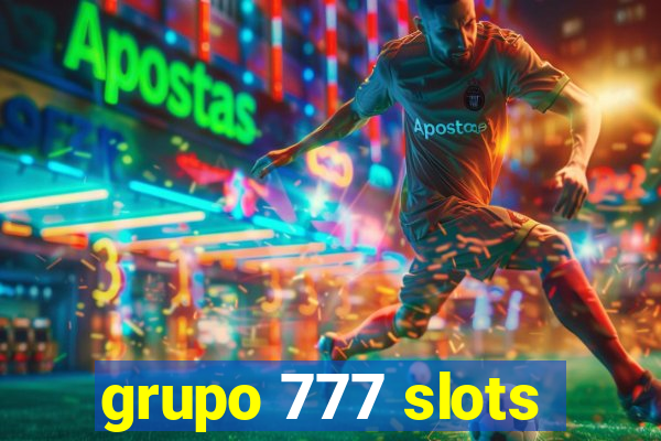 grupo 777 slots