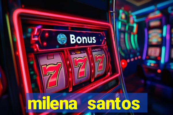 milena santos vizinha gostosa