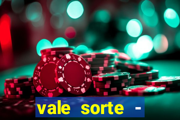 vale sorte - resultado hoje